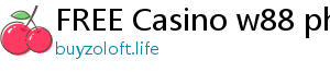 FREE Casino w88 phien ban di dong